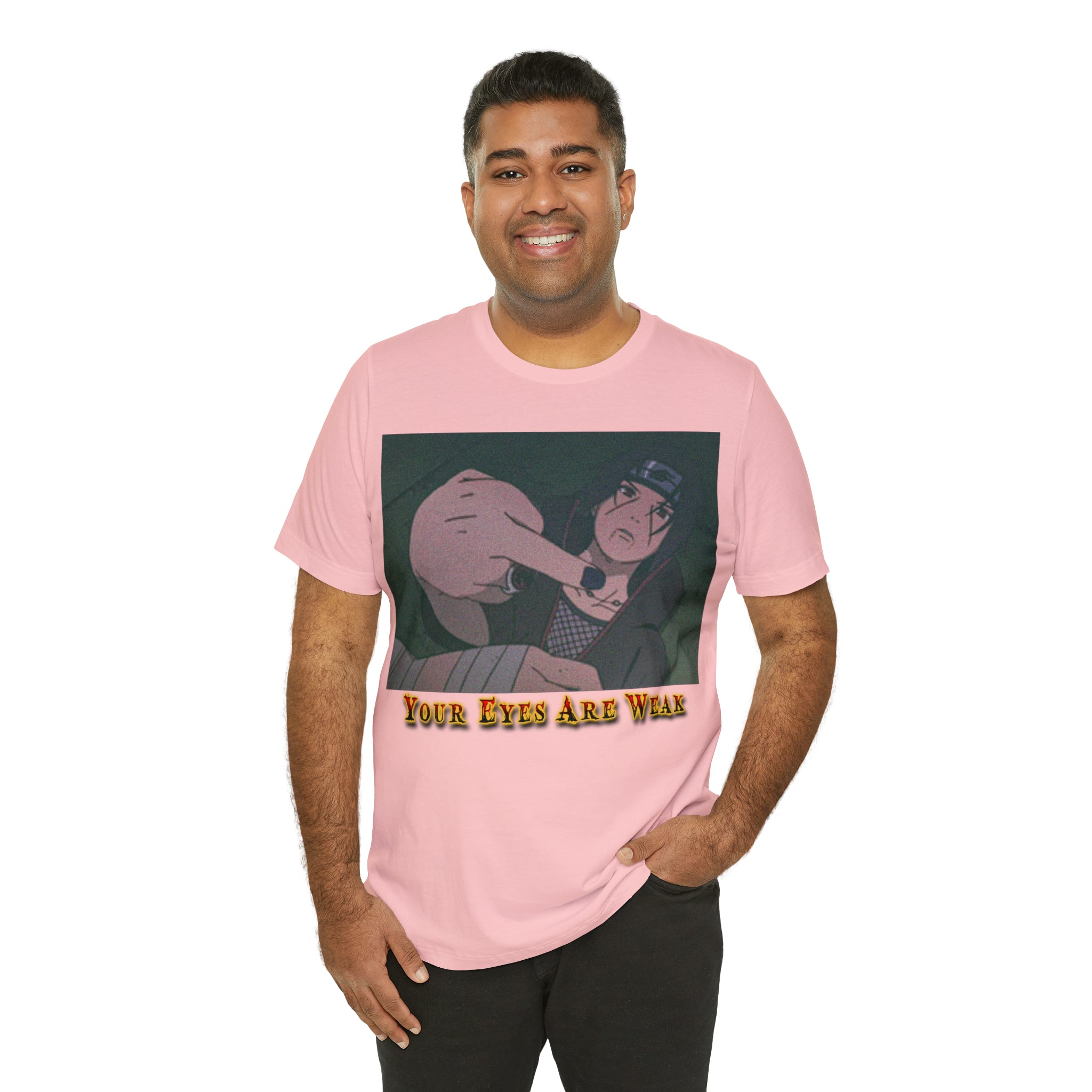 Naruto - Itachi Your Eyes Are Weak Tee